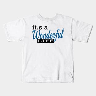 It,s A Wonderful Life Kids T-Shirt